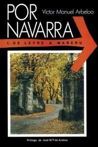 Por Navarra Vol.1 “De Leyre a Mañeru”