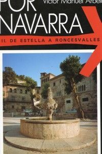 Por Navarra Vol.3 “De Estella a Roncesvalles”