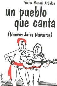 Un pueblo que canta Un pueblo que canta - Libro de VÍCTOR MANUEL ARBELOA